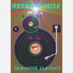 RETRO HOUSE OLDSKOOL CLASSICS - PART 4 - (5 TO FOLLOW)