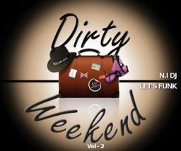 DIRTY WEEKEND - VOL 2