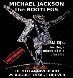 MICHAEL JACKSON - THE BOOTLEGS - 5 YEARS ON!