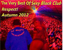 THE VERY BEST OF SEXY BLACK CLUB (RESPECT! AUTUMN PARTY 2012)