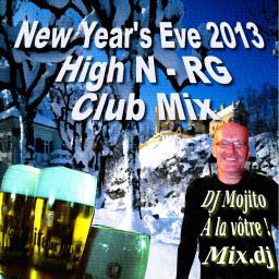 NEW YEAR&#039;S EVE 2013 HIGH N - RG CLUB MIX
