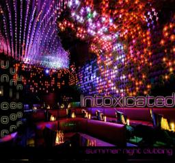 Intoxicated (summer nights clubbing)