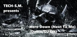Hero Down (Next To Me) (DJ Set)