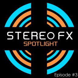 Stereo FX Spotlight Episode 3 (Clean)
