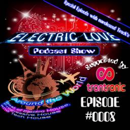 Electric Love - Around the World (Podcast Show) Episode #0008 - Special