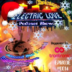 Electric Love - Around the World (Podcast Show) Episode #0014