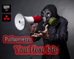 PULLSOMETRO - You Hear Me