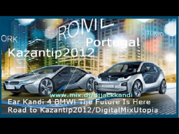 Ear Kandi 4  BMW i The Future Road to Kazantip2012  Dornaninthemix 