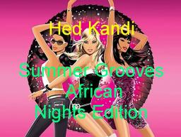 HedKandi  African Summer Grooves 