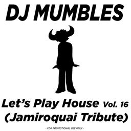 Let&#039;s Play House Vol. 16 (Jamiroquai Tribute)