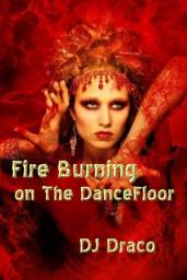 Fire Burning on The DanceFloor
