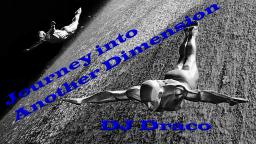 Journey Into Another Dimension