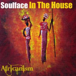 Soulface In The House - Africanism