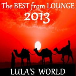 The BEST from LOUNGE 2013