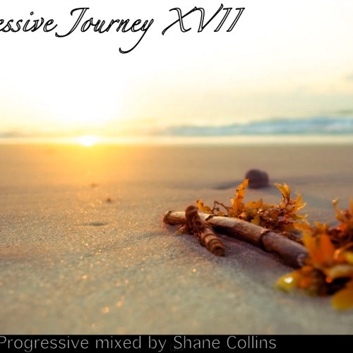 Progressive Trance - Trance MIx - A Progressive Journey XVII (APJ #17 Podcast) by Shane Collins