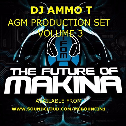 DJ AMMO T AGM PRODUCTION MIX VOLUME 3 by MC Bouncin Aka DJ Ammo T TFOM