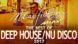 THE BEST OF DEEP HOUSE / NU DISCO 2017 || MLAXIFICTION mixed by Sebastian Mlax