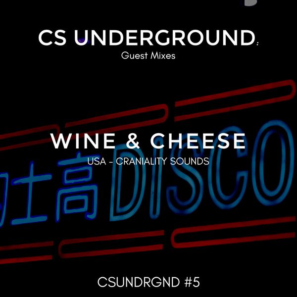 Cs Underground #5 - Wine &amp; Cheese (Usa)