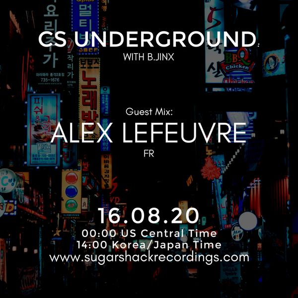 B.Jinx - Live On Sugar Shack (Cs Underground 23 Aug 2020) - Guest Mix: Alex Lefeuvre (Fr)