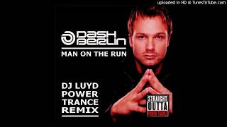 DASH BERLIN - Man on the run / DJ LUYD Power Trance remix