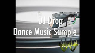 Dance Music DJ Drop Sample