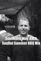 SoulMafia Way Back Soulful Summer BBQ Mix