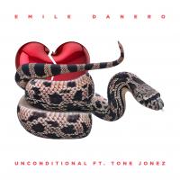 Emile Danero "Unconditional" ft Tone Jonez