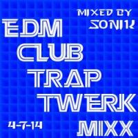 TRAP-EDM-TWERK mix 4-7-14