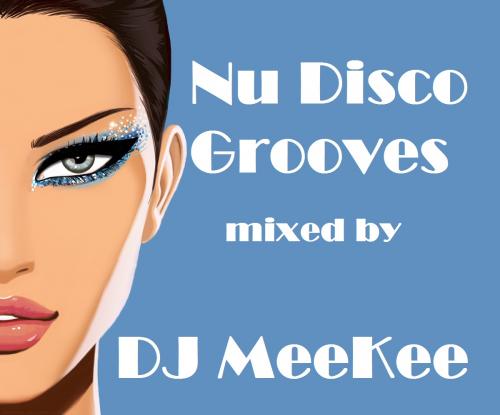 DJ MeeKee - Nu Disco Grooves