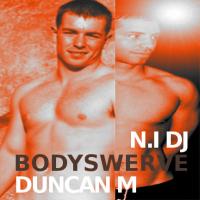 BODYSWERVE FEAT N.I DJ