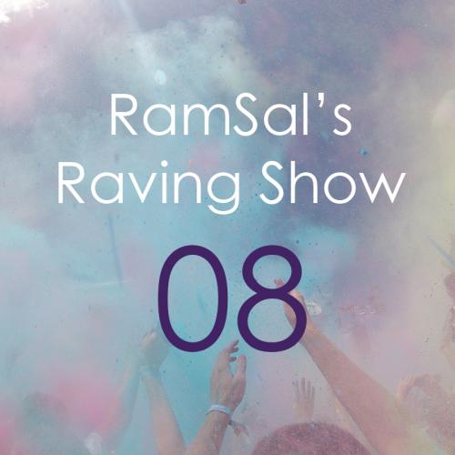 RamSal&#039;s Raving Show #08