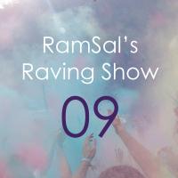 RamSal&#039;s Raving Show #09