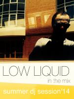 Low Liquid @ summer dj session&#039;14