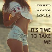 Yuri Kane &amp; Tiesto - It&#039;s Time To Take Me (AVIATOR &amp; Yuri Kane MashUp)