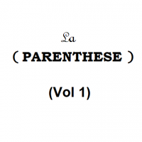 LA PARENTHESE (VOL1)