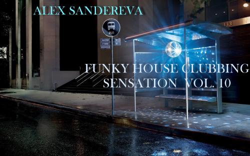 FUNKY HOUSE CLUBBING SENSATION VOL. 10