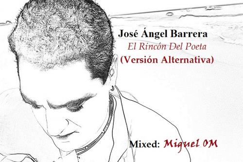 José Ángel Barrera - El Rincón Del Poeta, By Miguel OM 