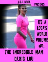 ITS A LOCA&#039;S WORLD,,VOLUME#1,,2014..