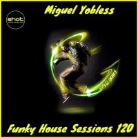 Funky House Sessions 120