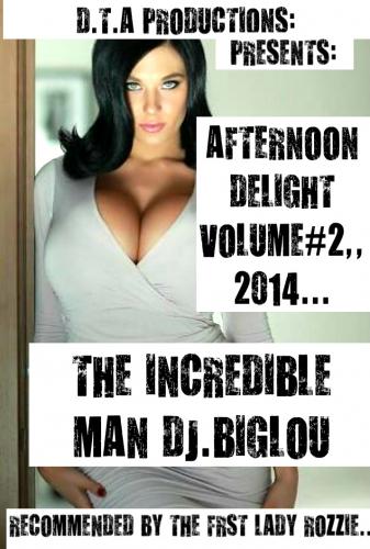 AFTERNOON DELIGHT ,,VOLUME#2,,2014..