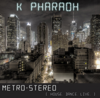 K. Pharaoh - Metro-Stereo Mix #1
