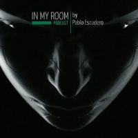pablo Escudero - IN MY ROOM PODCAST - EPIS 1 
