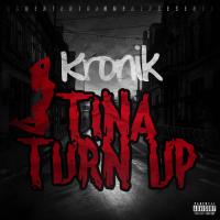 Kronik "Tina Turn Up"