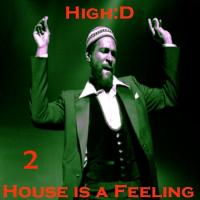 HOUSE IS A FEELING 2