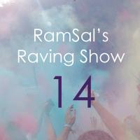 RAMSAL&#039;S RAVING SHOW #14