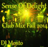 SENSE OF DELIGHT (Club Mix September - October 2014)