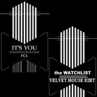 FCL - It's You (the WATCHLIST Velvet House edit)
