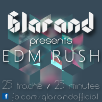 Glarand pres. EDM RUSH 25 megamix edition