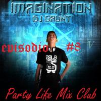 Dj Gaunt Party Life Mix Club #8 RadioShow