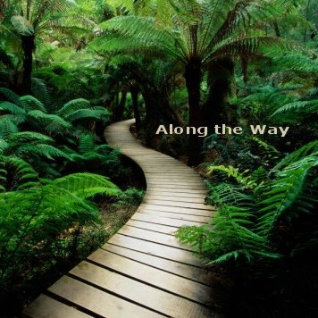 Along the Way